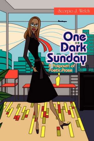 One Dark Sunday de Scorpio J. Welch