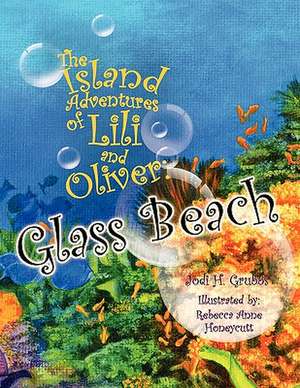 The Island Adventures of Lili and Oliver de Jodi H. Grubbs