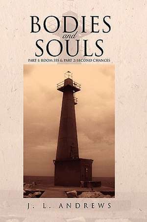 Bodies & Souls de J. L. Andrews