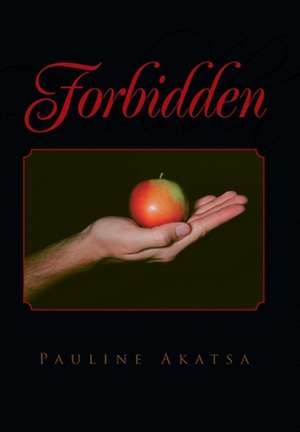 Akatsa, P: Forbidden