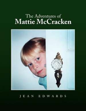 The Adventures of Mattie McCracken de Jean Edwards