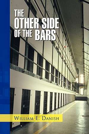 The Other Side of the Bars de William Danish