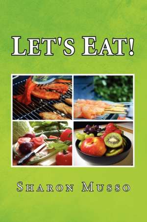 LET'S EAT! de Sharon Musso