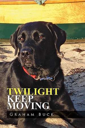 Twilight Keep Moving de Graham Buck