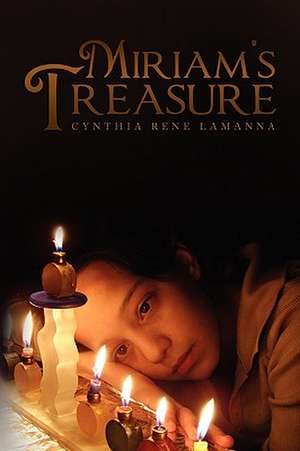 Miriam's Treasure de Cynthia Rene Lamanna