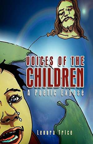 VOICES OF THE CHILDREN de Lenora Trice