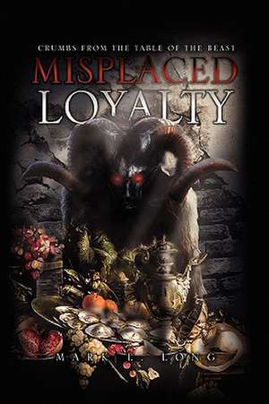 Long, M: Misplaced Loyalty