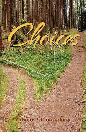Choices de Valorie Cunningham