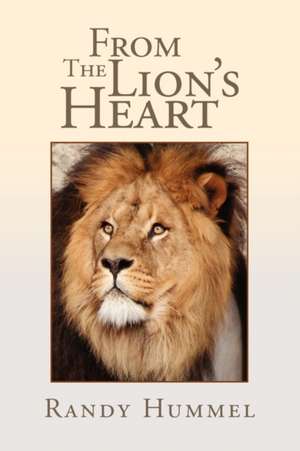 From the Lion's Heart de Randy Hummel