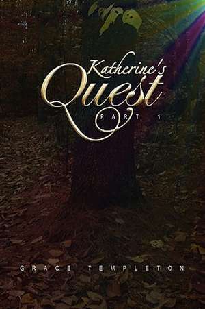 Katherine's Quest de Grace Templeton