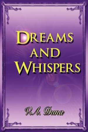 Dreams and Whispers de V. A. Duna