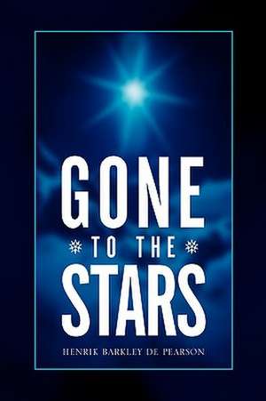 Pearson, H: Gone to the Stars