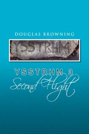 Browning, D: Yssthrm 3, Second Flight