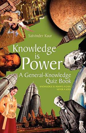 Knowledge Is Power de Satvinder Kaur