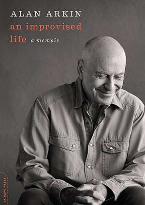 An Improvised Life de Alan Arkin