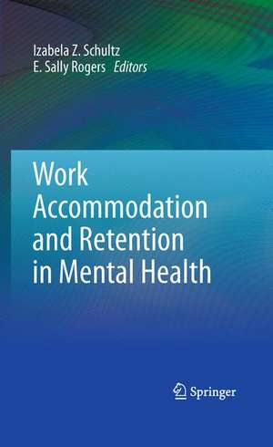 Work Accommodation and Retention in Mental Health de Izabela Z. Schultz