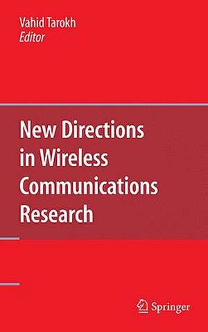 New Directions in Wireless Communications Research de Vahid Tarokh