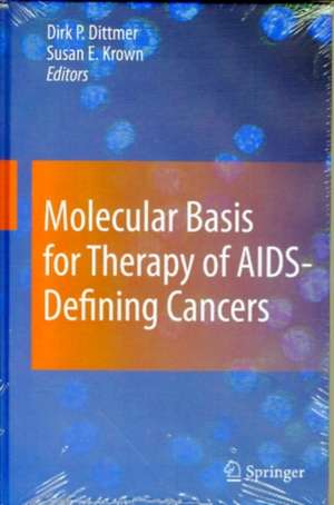 Molecular Basis for Therapy of AIDS-Defining Cancers de Dirk P. Dittmer