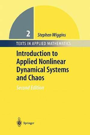 Introduction to Applied Nonlinear Dynamical Systems and Chaos de Stephen Wiggins