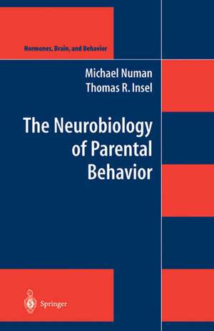 The Neurobiology of Parental Behavior de Michael Numan