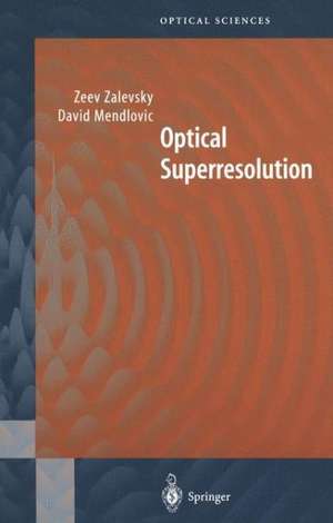 Optical Superresolution de David Mendlovic
