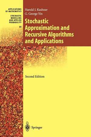 Stochastic Approximation and Recursive Algorithms and Applications de Harold Kushner