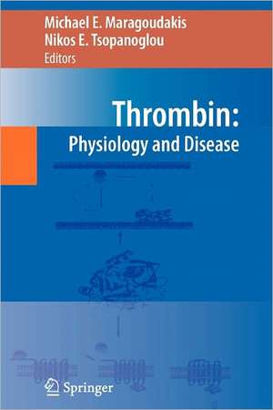 Thrombin: Physiology and Disease de Michael E. Maragoudakis