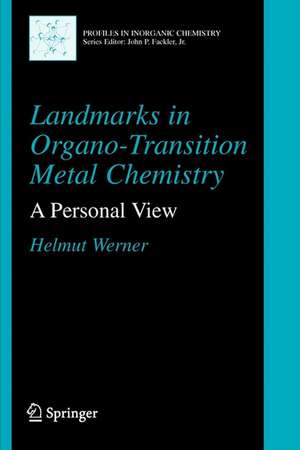 Landmarks in Organo-Transition Metal Chemistry: A Personal View de Helmut Werner