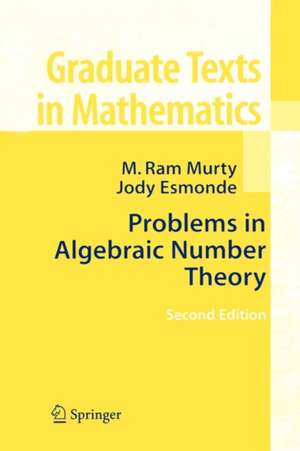 Problems in Algebraic Number Theory de M. Ram Murty