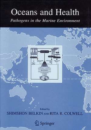 Oceans and Health:: Pathogens in the Marine Environment de Shimshon Belkin