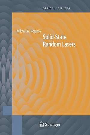 Solid-State Random Lasers de Mikhail Noginov