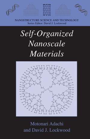 Self-Organized Nanoscale Materials de Motonari Adachi