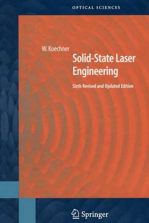 Solid-State Laser Engineering de Walter Koechner