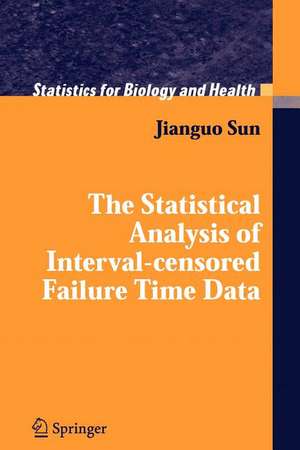 The Statistical Analysis of Interval-censored Failure Time Data de Jianguo Sun