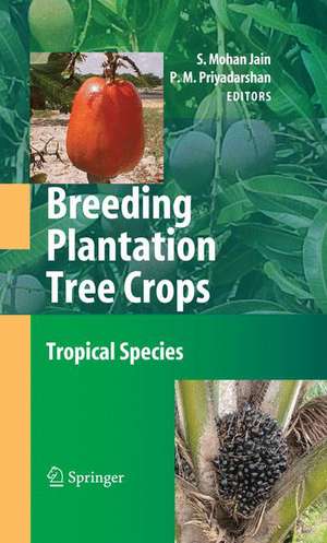 Breeding Plantation Tree Crops: Tropical Species de Shri Mohan Jain