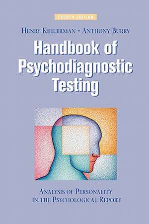 Handbook of Psychodiagnostic Testing: Analysis of Personality in the Psychological Report de Henry Kellerman