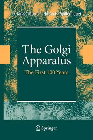 The Golgi Apparatus: The First 100 Years de James Morré