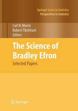 The Science of Bradley Efron: Selected Papers de Carl N. Morris