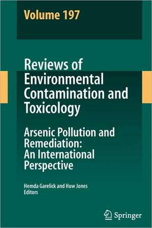 Reviews of Environmental Contamination Volume 197: Arsenic Pollution and Remediation: An International Perspective de Hemda Garelick