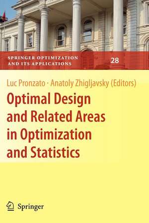 Optimal Design and Related Areas in Optimization and Statistics de Luc Pronzato