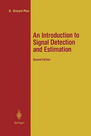 An Introduction to Signal Detection and Estimation de H. Vincent Poor