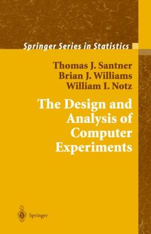 The Design and Analysis of Computer Experiments de Thomas J. Santner