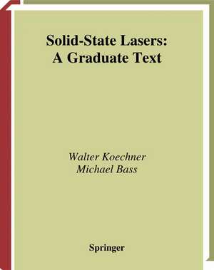 Solid-State Lasers: A Graduate Text de Walter Koechner