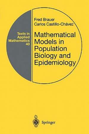 Mathematical Models in Population Biology and Epidemiology de Fred Brauer