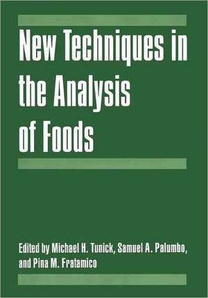 New Techniques in the Analysis of Foods de Michael H. Tunick