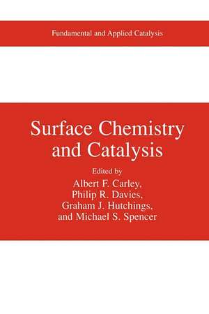 Surface Chemistry and Catalysis de Albert F. Carley