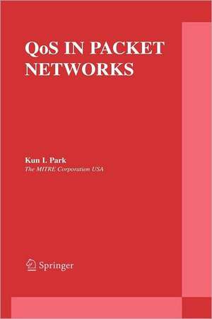 QoS in Packet Networks de Kun I. Park