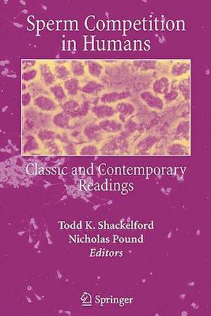 Sperm Competition in Humans: Classic and Contemporary Readings de Todd K. Shackelford