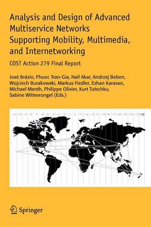 Analysis and Design of Advanced Multiservice Networks Supporting Mobility, Multimedia, and Internetworking: COST Action 279 Final Report de Jose Brazio