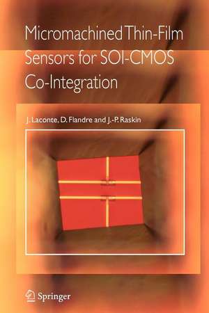 Micromachined Thin-Film Sensors for SOI-CMOS Co-Integration de Jean Laconte